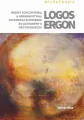 Logos ergon. Między schizofrenią a hermeneutyką: o - tantis.pl
