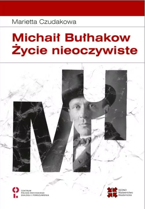 Michaił Bułhakow. Życie nieoczywiste - tantis.pl