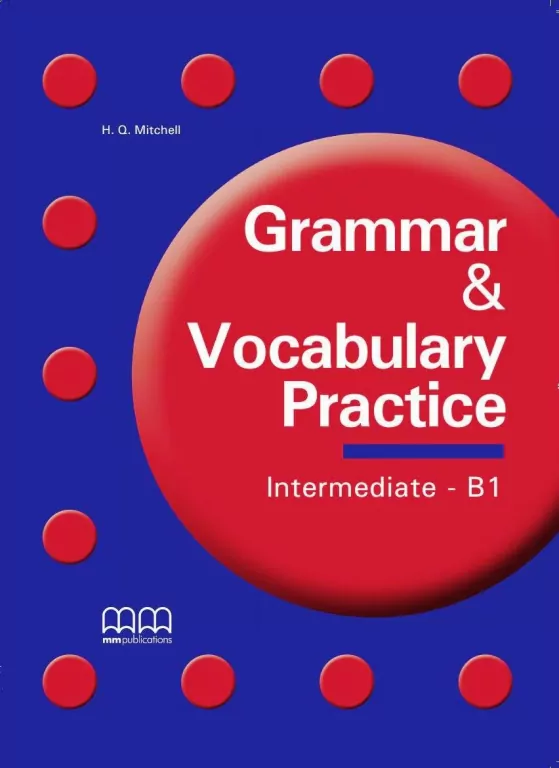 Grammar & Vocabulary Practice. Intermediate B1 - tantis.pl