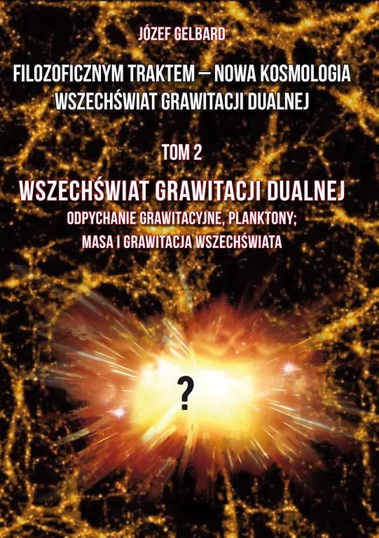 Filozoficznym traktem - Nowa Kosmologia... T.2 - tantis.pl