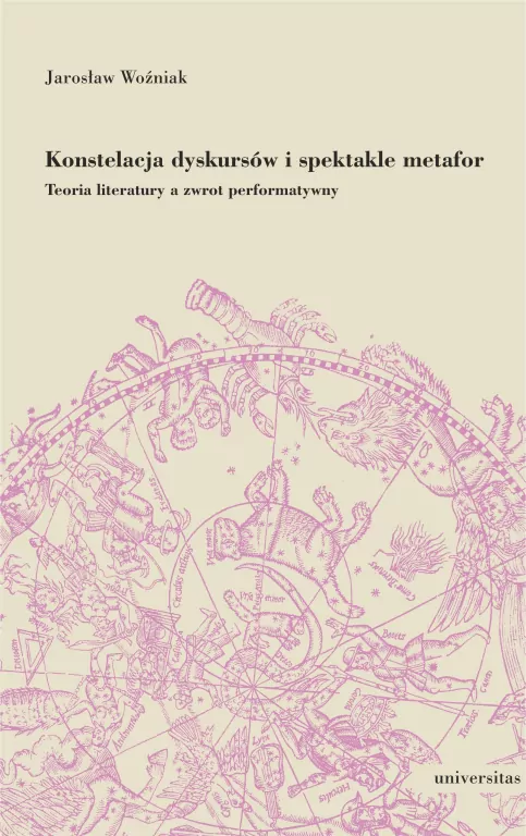 Konstelacja dyskursów i spektakle metafor - tantis.pl