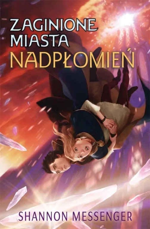 Nadpłomień. Zaginione miasta. Tom 3 - tantis.pl