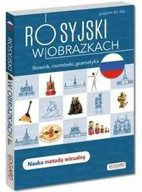 Rosyjski w obrazkach. Słówka, rozmówki, gramatyka. Poziom A1-A2 - tantis.pl