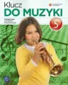 Klucz Do Muzyki 5 Podręcznik, szkoła podstawowa - tantis.pl