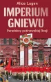 Imperium gniewu. Paradoksy putinowskiej Rosji - tantis.pl