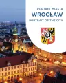 Portret miasta. Wrocław. Portrait of the city - tantis.pl