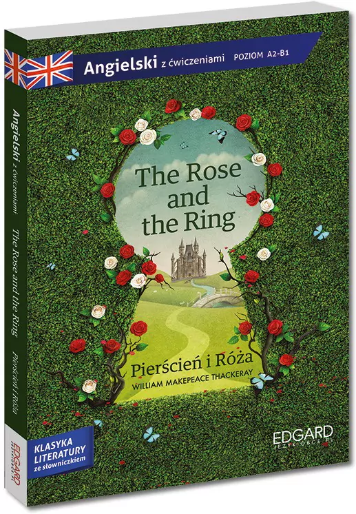 The Rose and the Ring Pierścień i Róża Adaptacja klasyki literatury z ćwiczeniami - tantis.pl