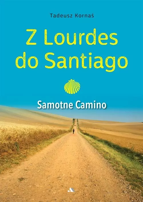 Z Lourdes do Santiago. Samotne Camino - tantis.pl