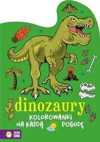 Dinozaury. Kolorowanki na każdą pogodę - tantis.pl