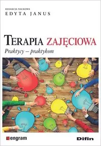 Terapia zajęciowa. Praktycy praktykom - tantis.pl