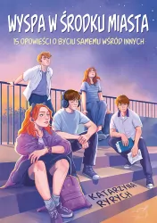 Wyspa w środku miasta. 15 opowieści o byciu samemu