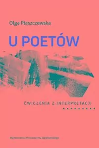 U poetów. Ćwiczenia z interpretacji - tantis.pl