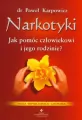 Narkotyki. Jak pomóc człowiekowi i jego rodzinie? - tantis.pl