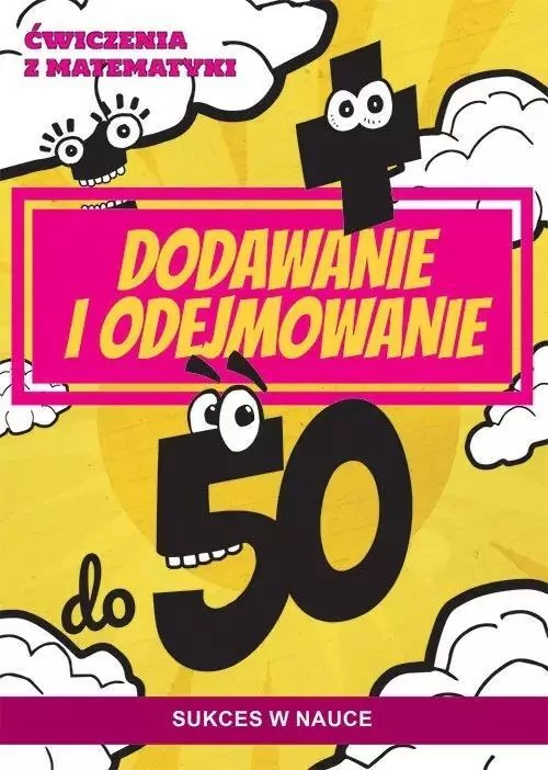Ćwiczenia z matematyki. Dodawanie i odejmowanie.. - tantis.pl