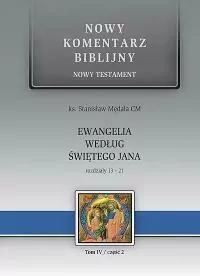 Ewangelia św. Jana 13-21. Nowy komentarz biblijny. NT. Tom 4. Cz. 2 - tantis.pl