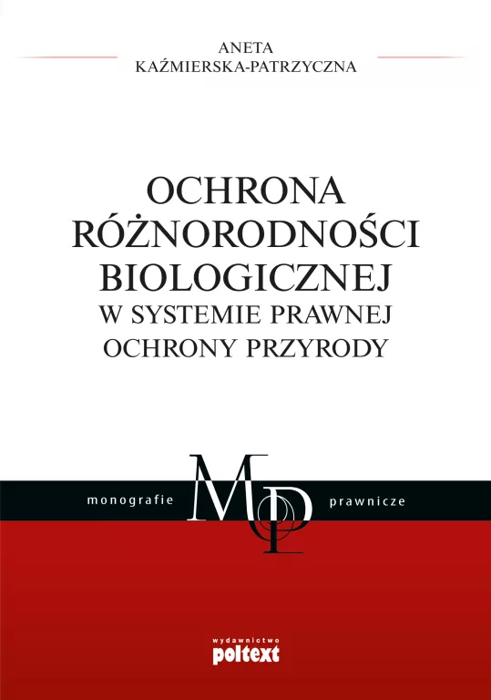 Ochrona różnorodności biologicznej w systemie prawnej ochrony przyrody - tantis.pl