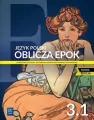 Oblicza epok 3.1. Język polski. Podręcznik do liceum i technikum. Zakres podstawowy i rozszerzony - tantis.pl