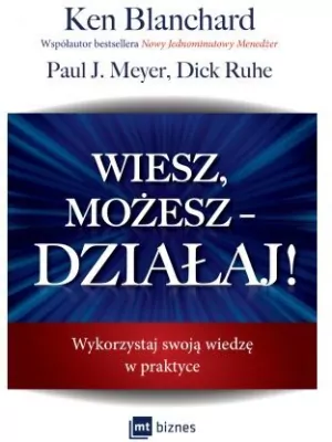 Wiesz, możesz – DZIAŁAJ! Wykorzystaj swoją wiedzę w praktyce
