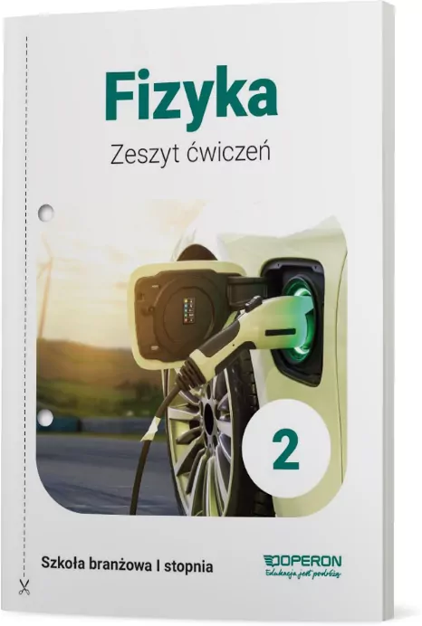 Fizyka 2. Zeszyt ćwiczeń dla szkoły branżowej I stopnia - tantis.pl