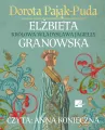 Elżbieta Granowska. Królowa Władysława Jagiełły CD. Audiobook - tantis.pl