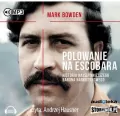 Polowanie na Escobara. Audiobook - tantis.pl