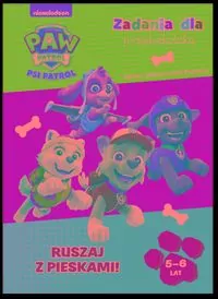 Psi Patrol. Zadania dla przedszkolaka cz. 5 Ruszaj z pieskami! - tantis.pl