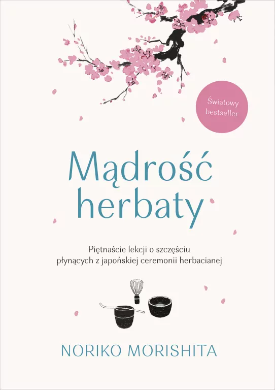 Mądrość herbaty. Piętnaście lekcji o szczęściu - tantis.pl