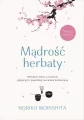 Mądrość herbaty. Piętnaście lekcji o szczęściu - tantis.pl