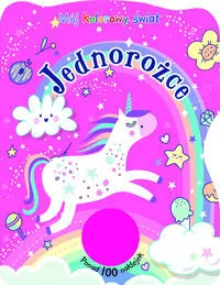 Mój kolorowy świat. Jednorożce - tantis.pl