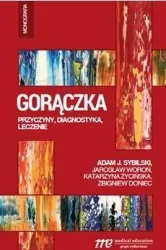Gorączka. Przyczyny, diagnostyka, leczenie