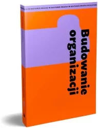 Budowanie organizacji