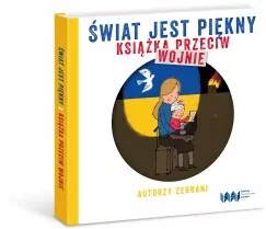 Świat jest piękny Książka przeciw wojnie - tantis.pl