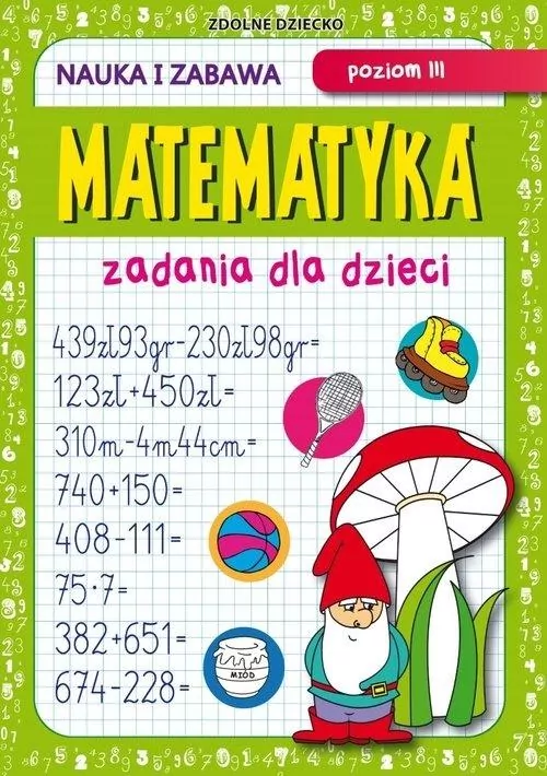 Matematyka. Zadania dla dzieci. Poziom III - tantis.pl