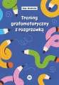 Trening grafomotoryczny z rozgrzewką - tantis.pl