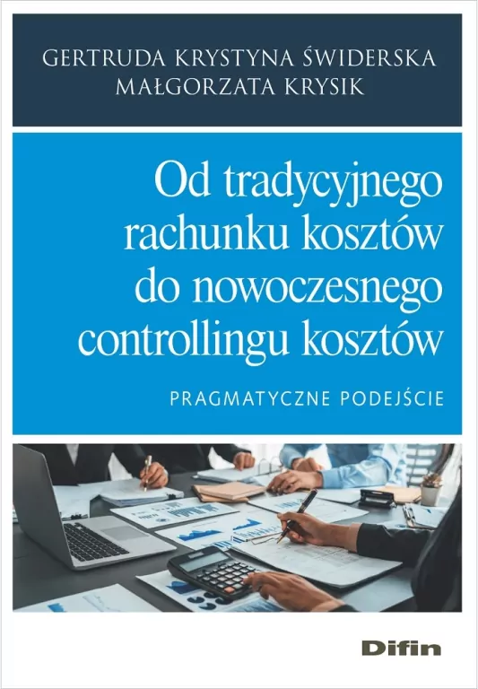 Od tradycyjnego rachunku kosztów do nowoczesnego.. - tantis.pl