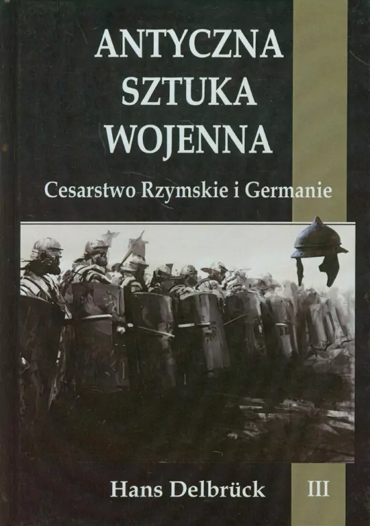 Antyczna sztuka wojenna. Tom 3. E-book - tantis.pl