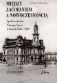 Między zacofaniem a nowoczesnością. Społeczeństwo Nowego Sącza w latach 1867 - 1939 - tantis.pl