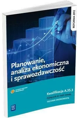 Planowanie, analiza ekonomiczna i sprawozdawczość. Podręcznik do nauki zawodu technik ekonomista - tantis.pl