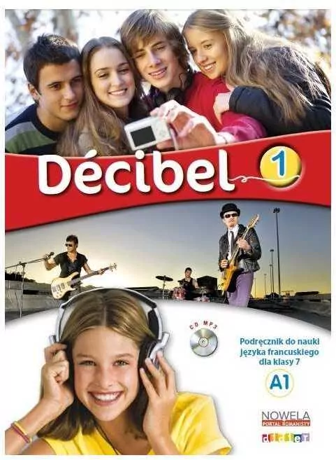 Decibel 1 Podręcznik + płyta CD. Język francuski - tantis.pl