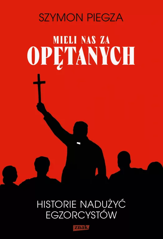 "Mieli nas za opętanych". Historie nadużyć egzorcystów - tantis.pl