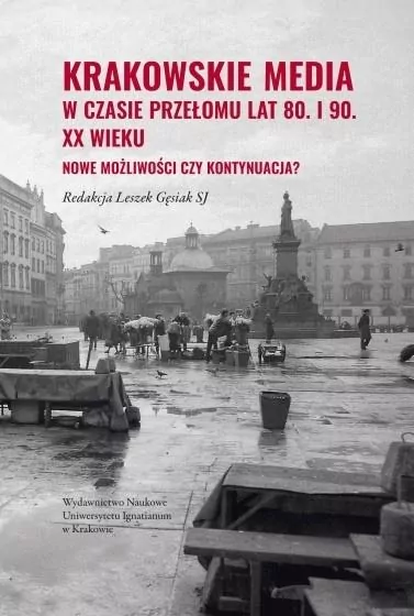 Krakowskie media w czasie przełomu lat 80. i 90... - tantis.pl
