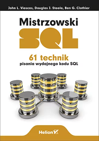 Mistrzowski SQL. 61 technik pisania wydajnego kodu SQL - tantis.pl