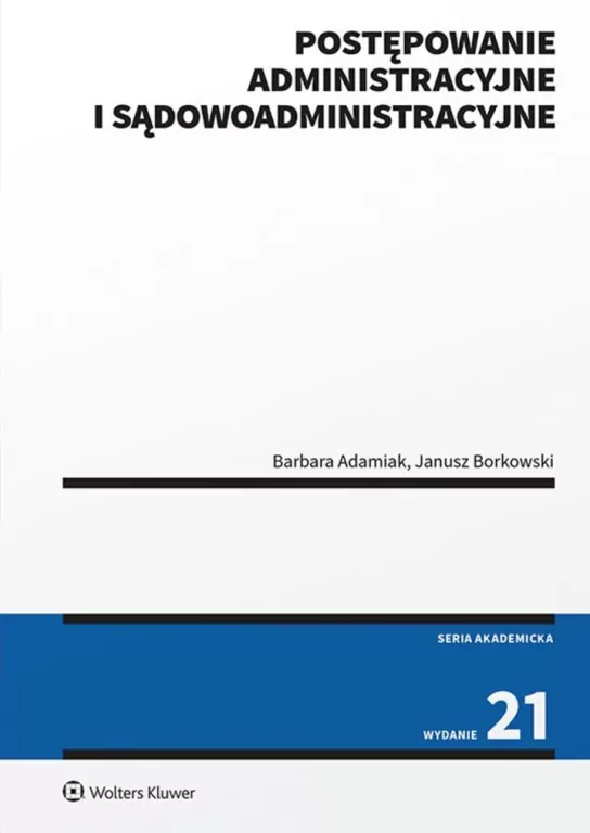 Postępowanie administracyjne i sądowoadministracyjne. Wydanie 21 - tantis.pl