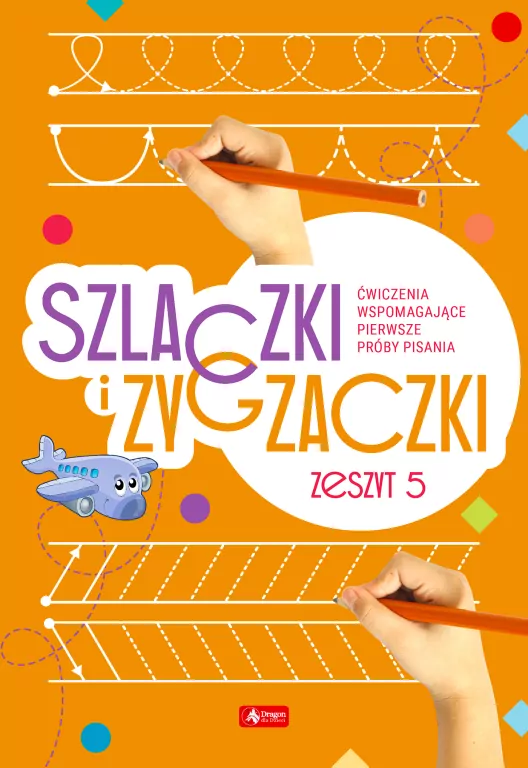 Szlaczki i zygzaczki. Zeszyt 5 - tantis.pl