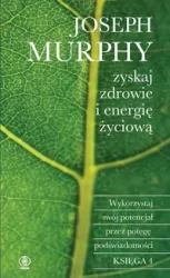 Zyskaj zdrowie i energię życiową