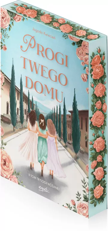 Progi twego domu. Trylogia różana. Tom 2 (barwione brzegi) - tantis.pl
