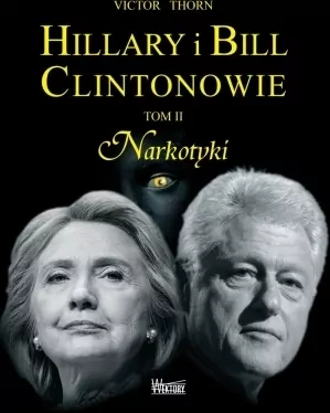 Narkotyki. Hillary i Bill Clintonowie. Tom 2 - tantis.pl