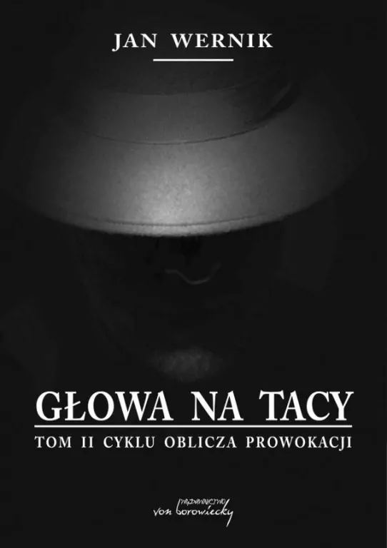 Głowa na tacy. Oblicza prowokacji. Tom 2 - tantis.pl