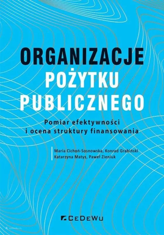 Organizacje pożytku publicznego Pomiar efektywności i o cena struktur y finansowania - tantis.pl