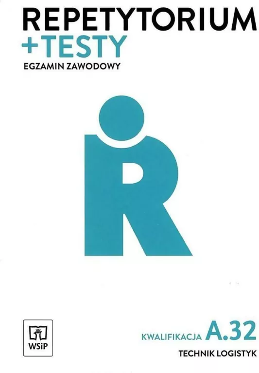 Repetytorium i testy egz. Technik logistyk kw.A.32 - tantis.pl